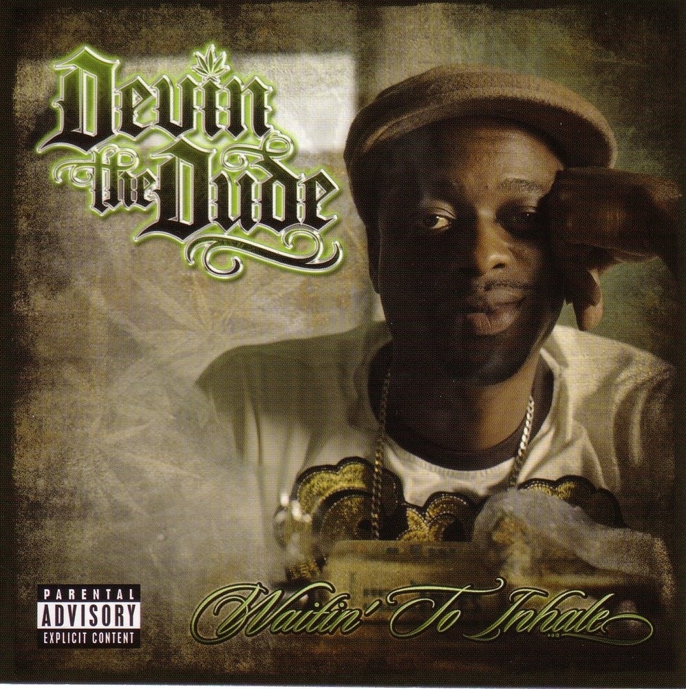 Greatest Rapper Hooks Of All Time Devin Dude