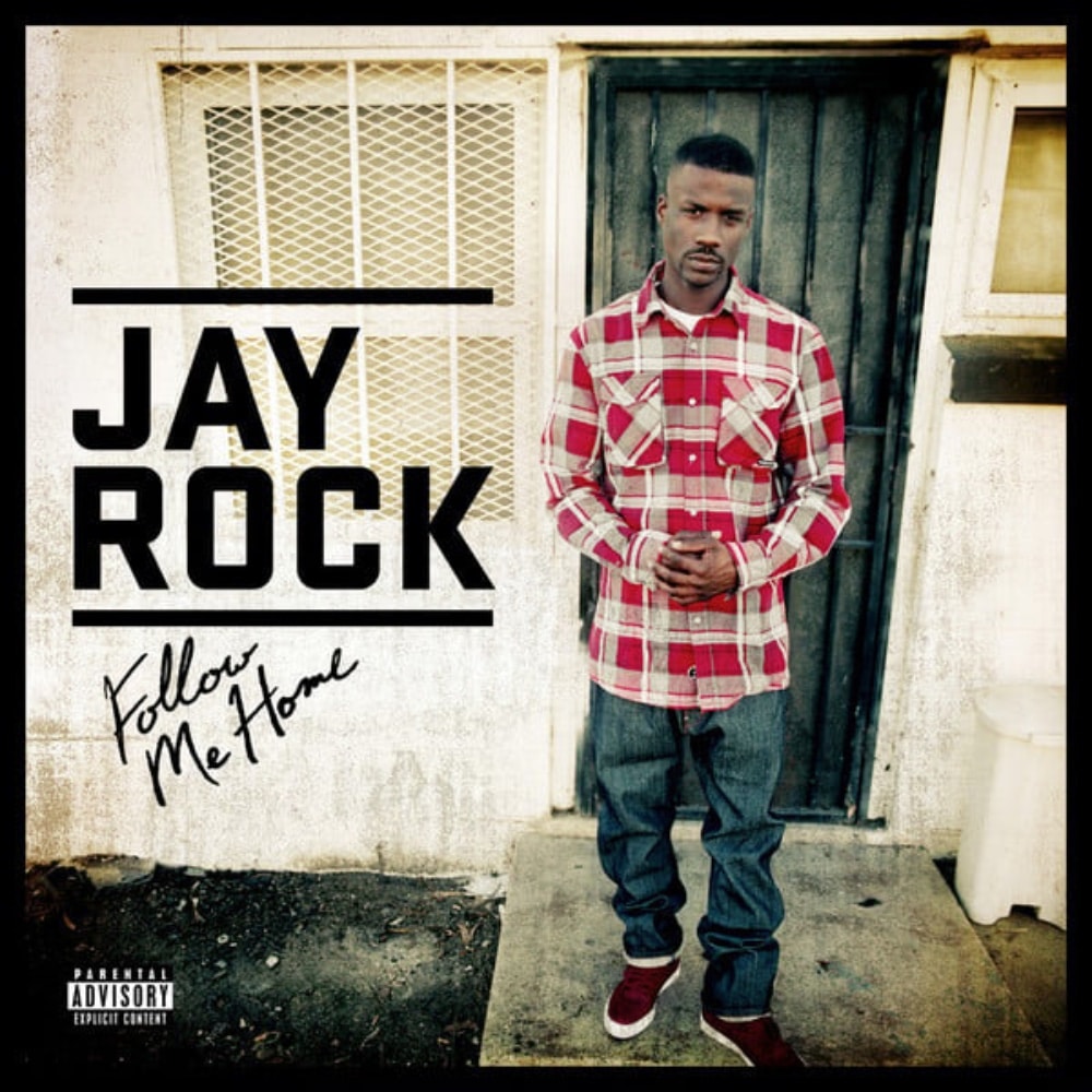 Jay Rock Follow Me Home