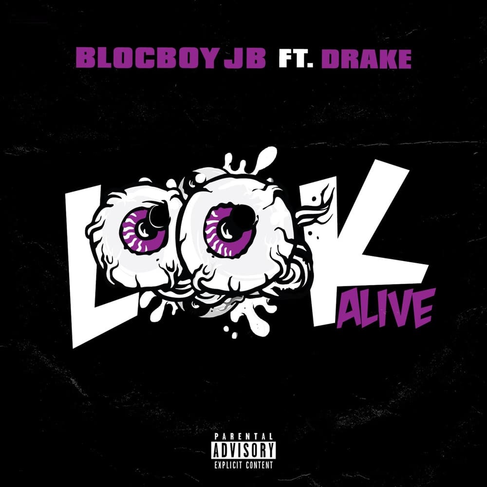 11 Times Rap Song Drake Featuring Drake Look Alive Bloc