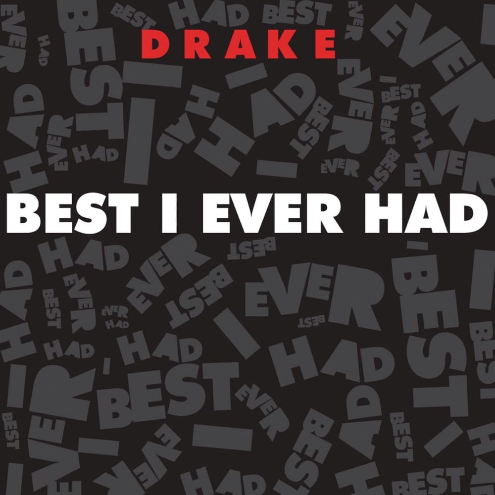 Drake Best I Ever Had