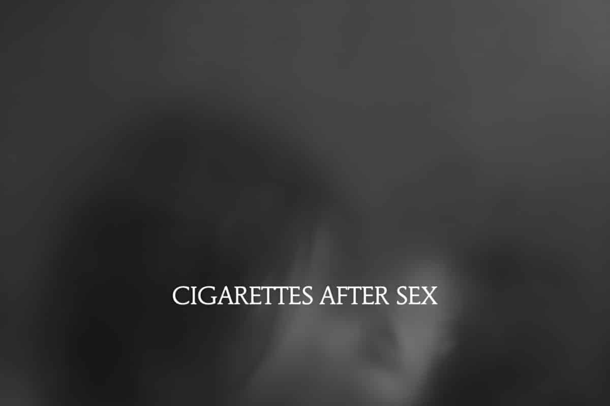 Cigarettes After Sex