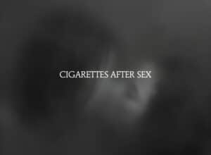 Cigarettes After Sex