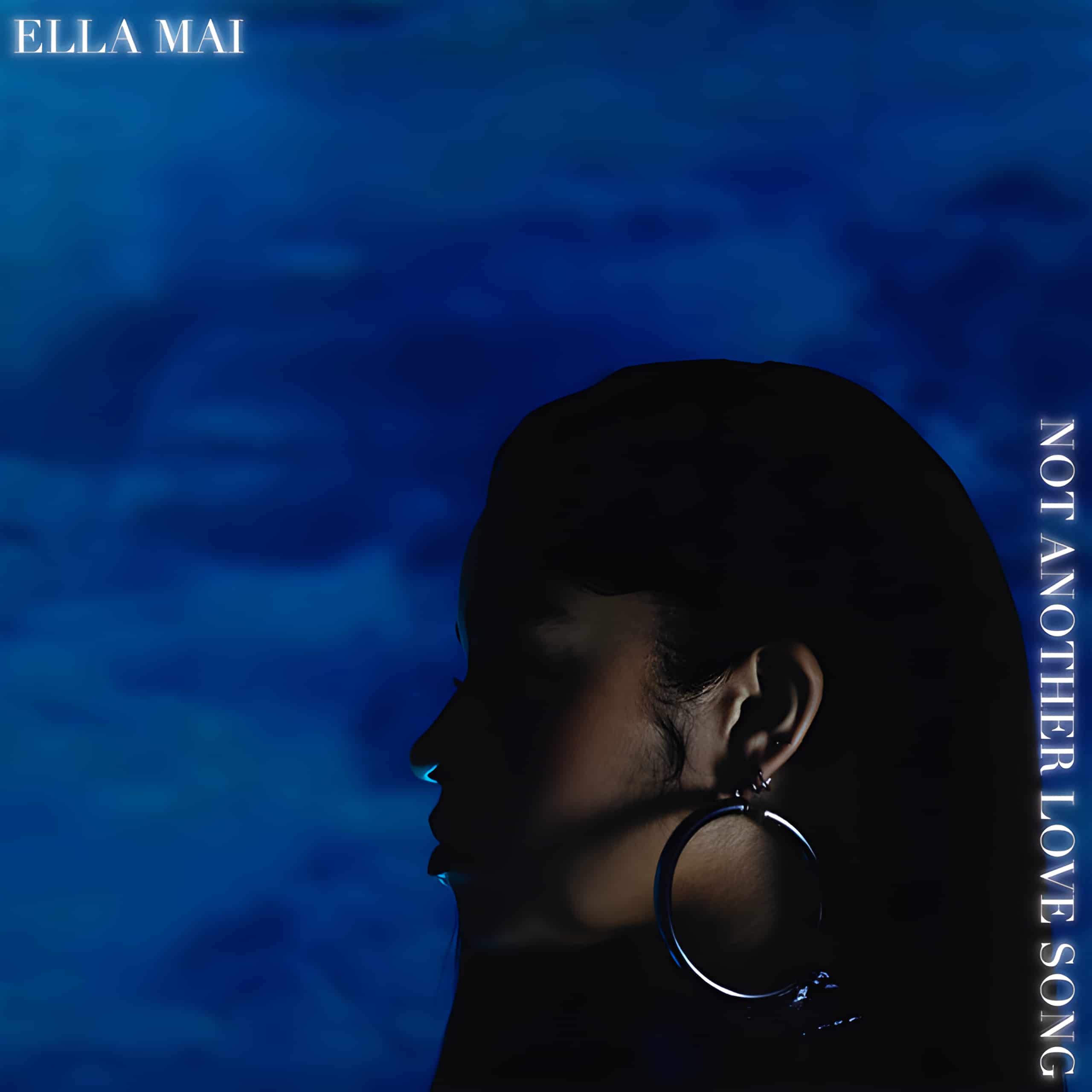 Ella Mai Not Another Love Song